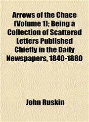 Arrows of the Chace (Volume 1); Being a Collection of Scattered Letters Published Chiefly in the Daily Newspapers, 1840-1880,1153290391,9781153290395