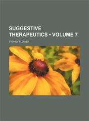 Suggestive Therapeutics (Volume 7 ),1235806626,9781235806629