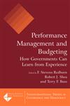 Performance Management and Budgeting How Governments Can Learn from Experience,0765622327,9780765622327