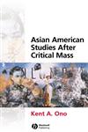 Asian American Studies After Critical Mass,1405115963,9781405115964