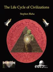 The Life Cycle of Civilizations,0972079580,9780972079587