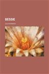 Bessie,145882294X,9781458822949