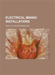Electrical mining installations,1152644521,9781152644526