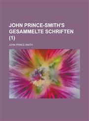 John Prince-Smith's Gesammelte Schriften (1),1235117510,9781235117510