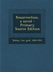 Resurrection, a Novel,1289668485,9781289668488