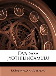 Dvadasa Jyothilingamulu,117855466X,9781178554663