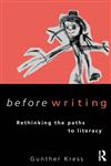 Before Writing Rethinking the Paths to Literacy,0415138051,9780415138055