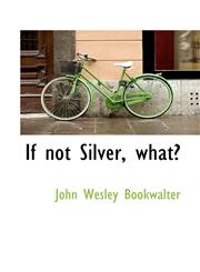 If not Silver, what?,1117616665,9781117616667
