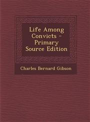 Life Among Convicts,1289974411,9781289974411