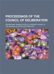 Proceedings of the Council of Deliberation,1234083604,9781234083601