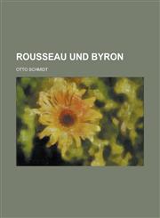 Rousseau Und Byron,1234147866,9781234147860