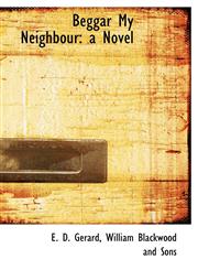 Beggar My Neighbour a Novel,114052870X,9781140528708