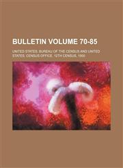 Bulletin Volume 70-85,1231312742,9781231312742