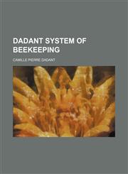 Dadant system of beekeeping,115333593X,9781153335935