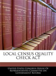 LOCAL CENSUS QUALITY CHECK ACT,1240602316,9781240602315