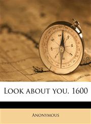 Look about you. 1600,1178350487,9781178350487