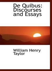 De Quibus Discourses and Essays,110339309X,9781103393091