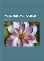 Were you ever a child,1152112090,9781152112094