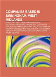 Companies based in Birmingham, West Midlands Birmingham Small Arms Company, Bakelite, Mellotron, Birmingham Airport, England,1233070819,9781233070817