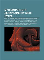 Munitsypalitety departamentu Men i Luara Spysok munitsypalitetiv departamentu Men i Luara, La-Puez, Anzhe, Bren-syur-Lonhne, Kande, Somyur,1233853155,9781233853151