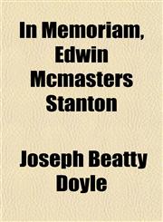 In Memoriam, Edwin McMasters Stanton,1151569186,9781151569189