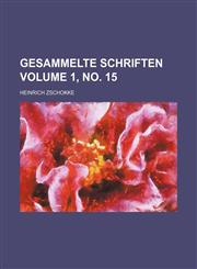 Gesammelte Schriften Volume 1, no. 15,1236643992,9781236643995