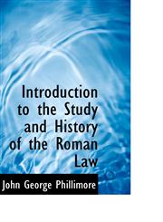 Introduction to the Study and History of the Roman Law,1113070595,9781113070593