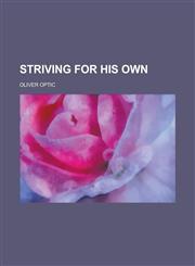 Striving for His Own,1236869575,9781236869579