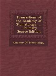 Transactions of the Academy of Stomatology, ...,1289963126,9781289963125