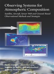 Observing Systems for Atmospheric Composition Satellite, Aircraft, Sensor Web and Ground-Based Observational Methods and Strategies,0387307192,9780387307190