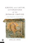 Greek and Latin Literature of the Roman Empire From Augustus to Justinian,0415063671,9780415063678