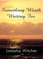 Something Worth Waiting for,146260031X,9781462600311
