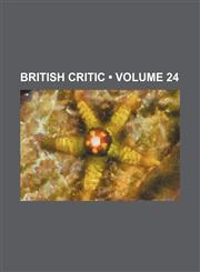 British Critic (Volume 24),1154310930,9781154310931