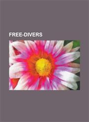 Free-Divers Francisco Ferreras, Herbert Nitsch, Marcus Greatwood, Robert Croft, Natalia Molchanova, Martin T Panek, Karol Meyer, C,1156079896,9781156079898