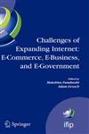 Challenges of Expanding Internet E-Commerce, E-Business, and E-Government : 5th IFIP Conference on e-Commerce, e-Business, and e-Government (I3E'2005), October 28-30 2005, Poznan, Poland,0387287531,9780387287539