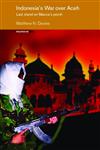 Indonesia's War Over Aceh Last Stand on Mecca's Porch,0415372399,9780415372398
