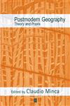 Postmodern Geography Theory and Praxis,0631225609,9780631225607