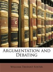 Argumentation and Debating,1146407866,9781146407861