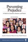 Preventing Prejudice A Guide for Counselors, Educators, and Parents 2nd Edition,0761928189,9780761928188
