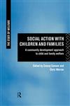 Social Action with Children and Families A Community Development Approach to Child and Family Welfare,0415131510,9780415131513