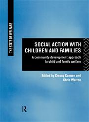 Social Action with Children and Families A Community Development Approach to Child and Family Welfare,0415131510,9780415131513