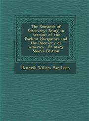 Romance of Discovery Being an Account of the Earliest Navigators and the Discovery of America,1289361568,9781289361563