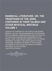 Rabinical Literature Volume 1 ; Likewise the Opinions of that People concerning Messiah, and the Time and Manner of His Appearing With An Appendix, Comprizing Buxtorf's Account of the Religious Customs and Ceremonies of that Nation ; Also, A Preliminary,1130421449,9781130421446