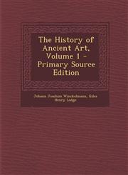 History of Ancient Art, Volume 1,1289975442,9781289975449