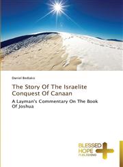 The Story of the Israelite Conquest of Canaan,3639500830,9783639500837