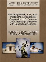 Volkswagenwerk, A. G., et al., Petitioners, v. Heatransfer Corporation. U.S. Supreme Court Transcript of Record with Supporting Pleadings,1270686194,9781270686194