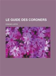 Le guide des coroners,1234351927,9781234351922