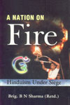 A Nation on Fire Hinduism Under Siege 1st Published,8170491827,9788170491828