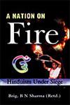 A Nation on Fire Hinduism Under Siege 1st Published,8170491827,9788170491828