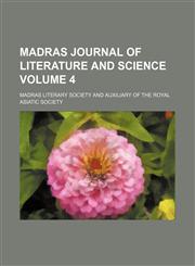 Madras journal of literature and science Volume 4,1150151315,9781150151316